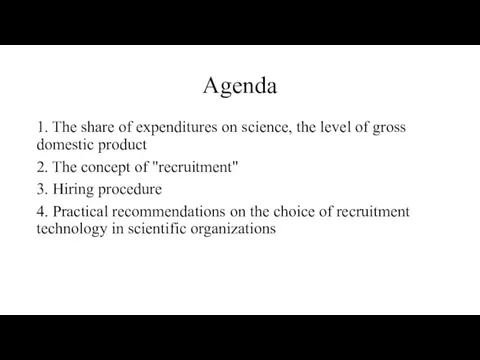 Agenda 1. The share of expenditures on science, the level of gross domestic