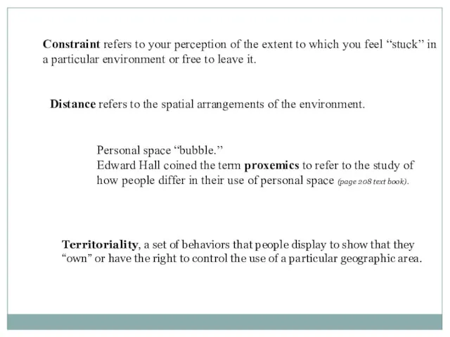 Constraint refers to your perception of the extent to which