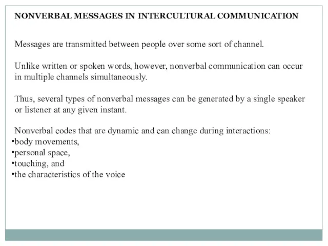 NONVERBAL MESSAGES IN INTERCULTURAL COMMUNICATION Messages are transmitted between people