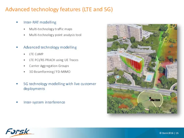 Advanced technology features (LTE and 5G) © Forsk 2016 | Inter-RAT modelling Multi-technology