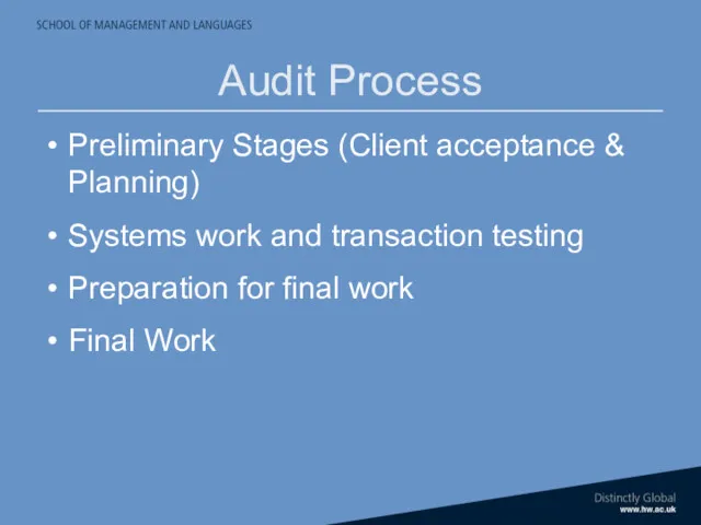 Audit Process Preliminary Stages (Client acceptance & Planning) Systems work