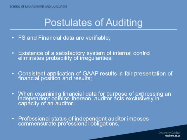 Postulates of Auditing FS and Financial data are verifiable; Existence