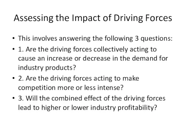 Assessing the Impact of Driving Forces This involves answering the