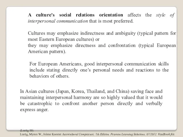 A culture’s social relations orientation affects the style of interpersonal