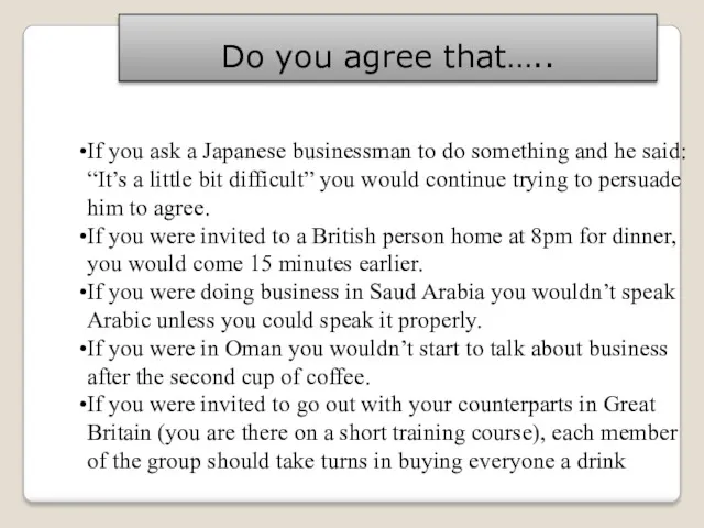 If you ask a Japanese businessman to do something and