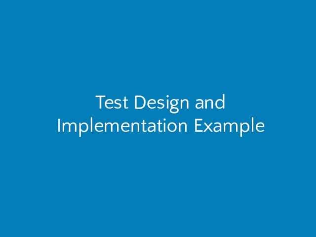 Test Design and Implementation Example