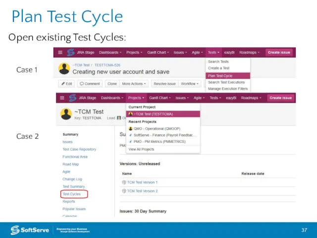 Plan Test Cycle Case 1 Case 2 Open existing Test Cycles: