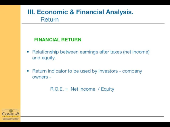 FINANCIAL RETURN Relationship between earnings after taxes (net income) and