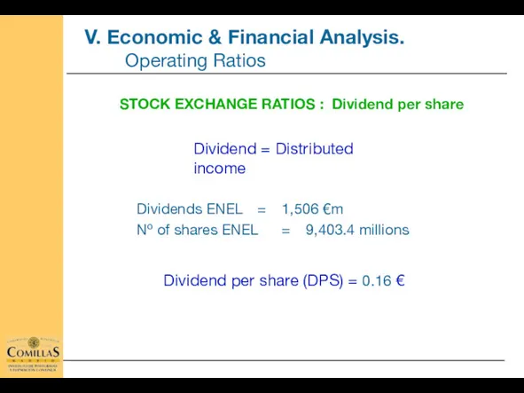 STOCK EXCHANGE RATIOS : Dividend per share Dividend = Distributed