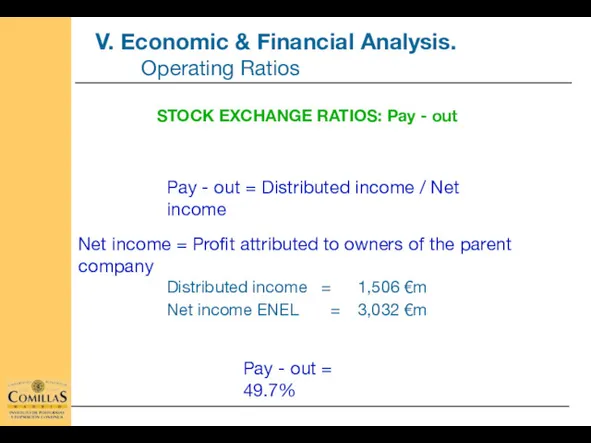 STOCK EXCHANGE RATIOS: Pay - out Pay - out =