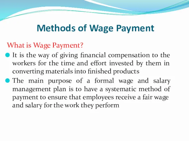 Methods of Wage Payment What is Wage Payment? It is the way of