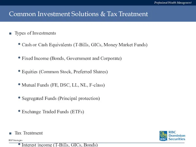 Common Investment Solutions & Tax Treatment Types of Investments Cash