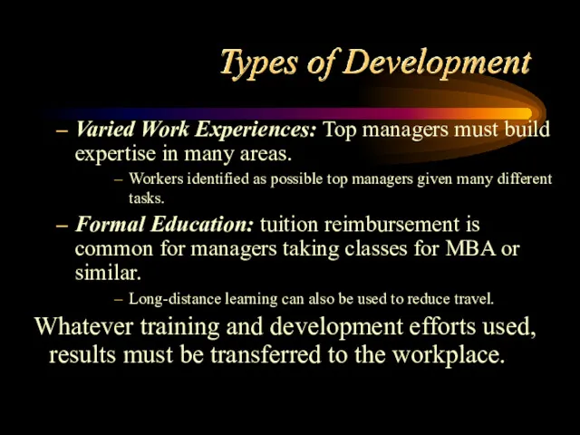 Types of Development Varied Work Experiences: Top managers must build