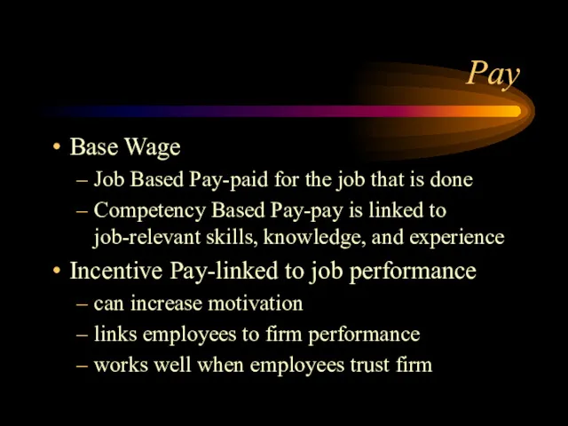 Pay Base Wage Job Based Pay-paid for the job that