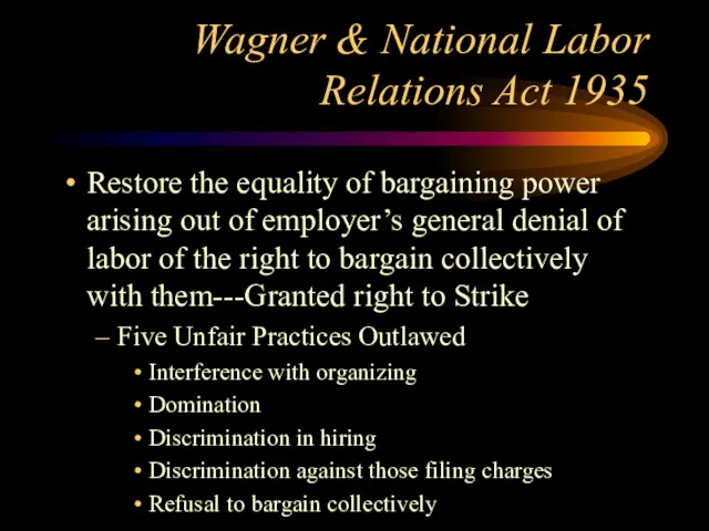 Wagner & National Labor Relations Act 1935 Restore the equality