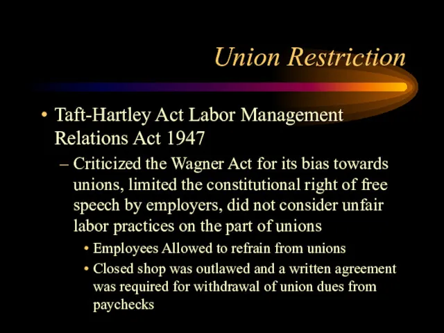 Union Restriction Taft-Hartley Act Labor Management Relations Act 1947 Criticized