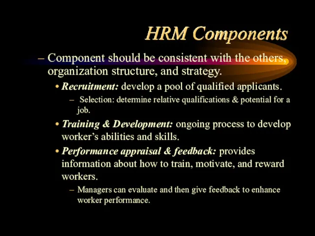 HRM Components Component should be consistent with the others, organization