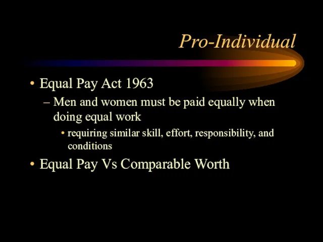 Pro-Individual Equal Pay Act 1963 Men and women must be