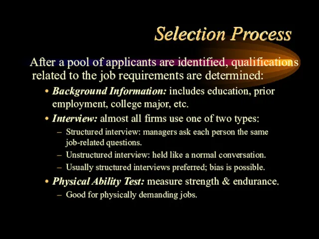 Selection Process After a pool of applicants are identified, qualifications