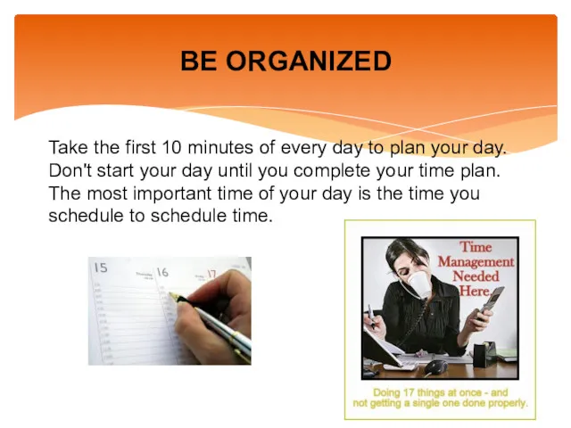 Take the first 10 minutes of every day to plan
