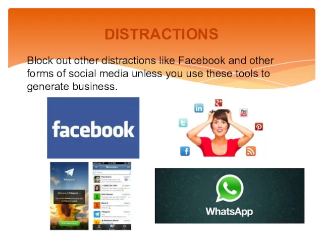 Block out other distractions like Facebook and other forms of