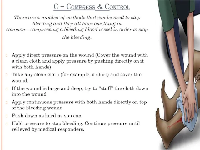 C – Compress & Control There are a number of