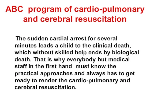 ABC program of cardio-pulmonary and cerebral resuscitation The sudden cardial