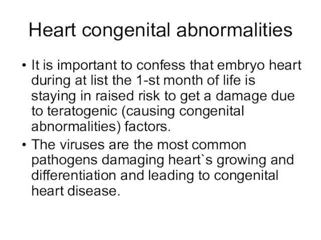 Heart congenital abnormalities It is important to confess that embryo