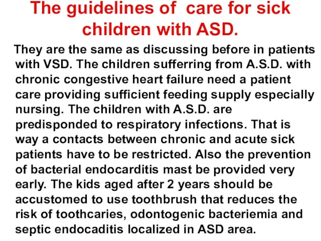 The guidelines of care for sick children with ASD. They