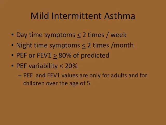 Mild Intermittent Asthma Day time symptoms Night time symptoms PEF
