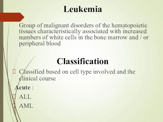 Leukemia Group of malignant disorders of the hematopoietic tissues characteristically associated with increased