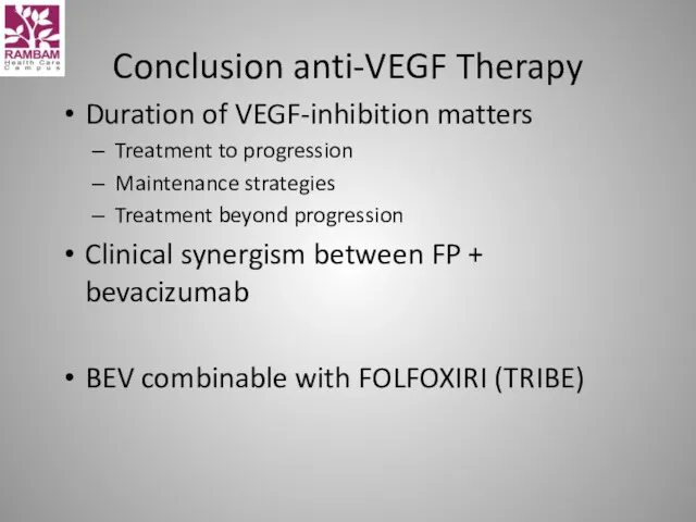 Conclusion anti-VEGF Therapy Duration of VEGF-inhibition matters Treatment to progression