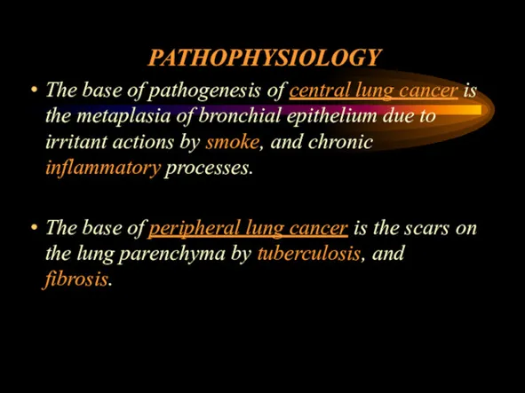 PATHOPHYSIOLOGY The base of pathogenesis of central lung cancer is