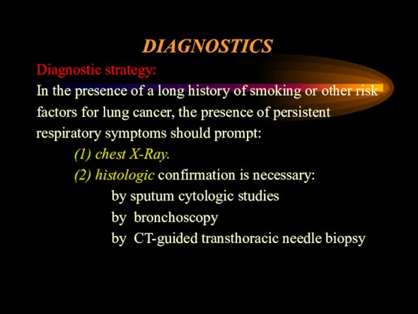 DIAGNOSTICS Diagnostic strategy: In the presence of a long history