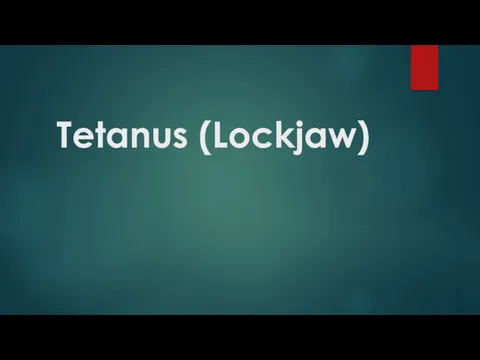 Tetanus (Lockjaw)