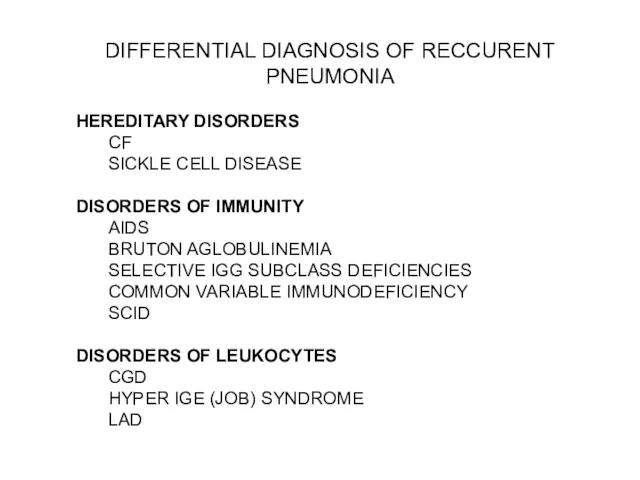 DIFFERENTIAL DIAGNOSIS OF RECCURENT PNEUMONIA HEREDITARY DISORDERS CF SICKLE CELL