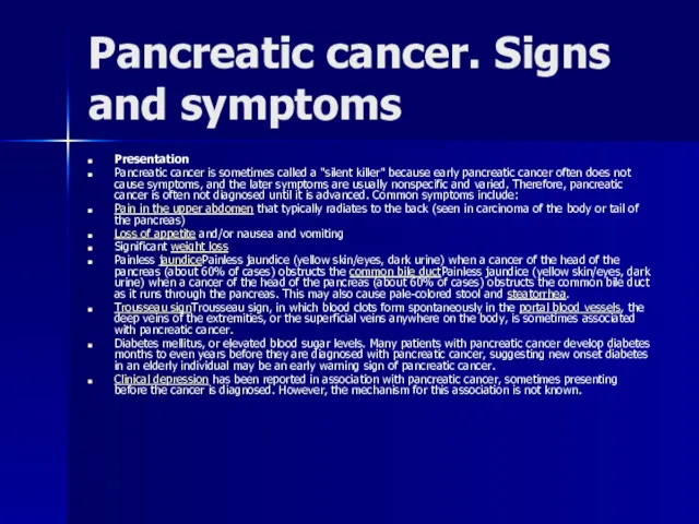 Pancreatic cancer. Signs and symptoms Presentation Pancreatic cancer is sometimes