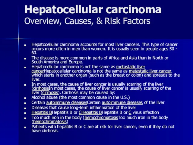 Hepatocellular carcinoma Overview, Causes, & Risk Factors Hepatocellular carcinoma accounts