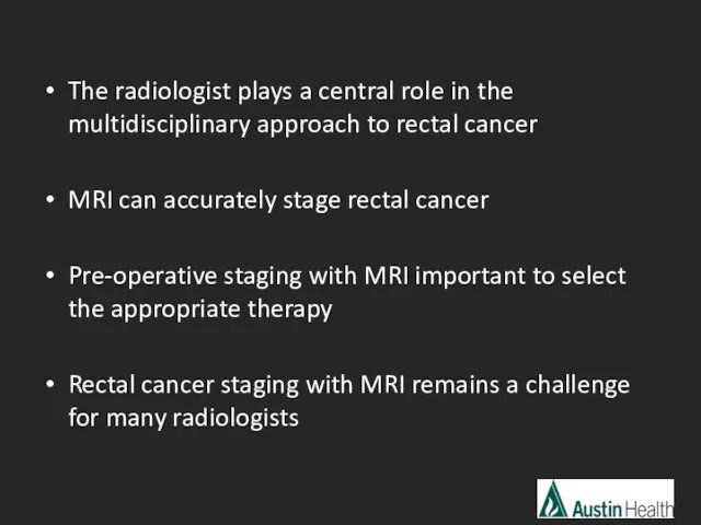 The radiologist plays a central role in the multidisciplinary approach