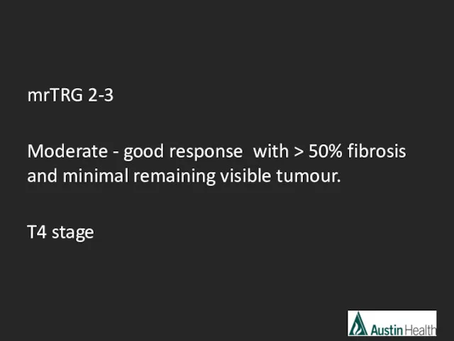 mrTRG 2-3 Moderate - good response with > 50% fibrosis