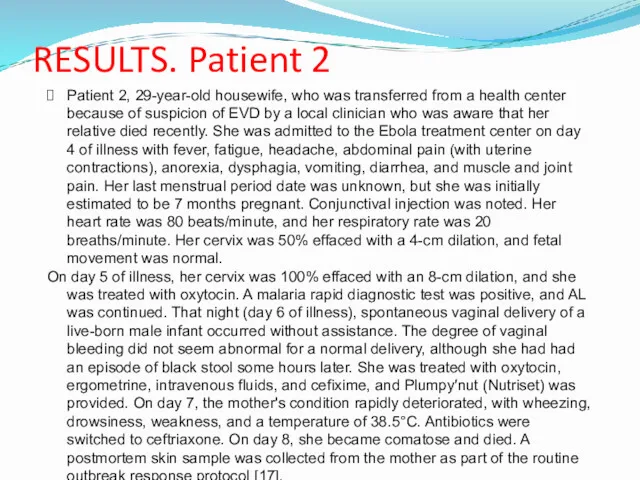 RESULTS. Patient 2 Patient 2, 29-year-old housewife, who was transferred