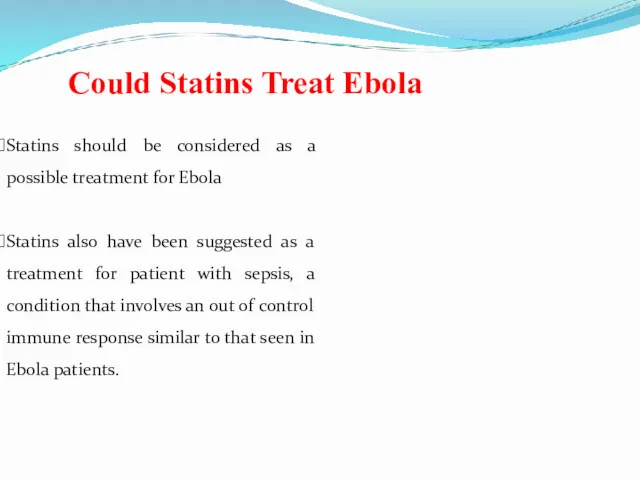Statins should be considered as a possible treatment for Ebola
