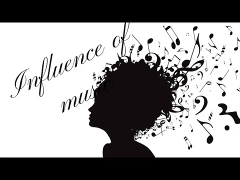 Influence of music