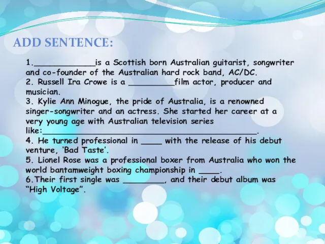 ADD SENTENCE: 1.____________is a Scottish born Australian guitarist, songwriter and