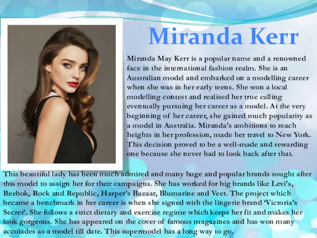 Miranda May Kerr is a popular name and a renowned