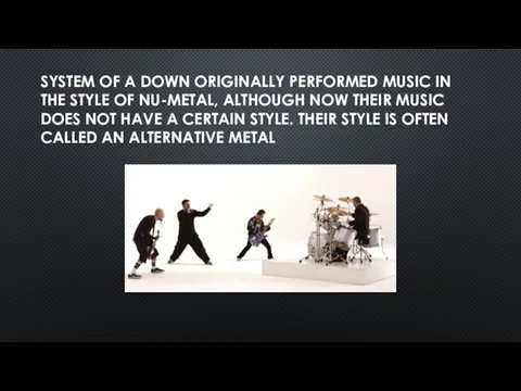 SYSTEM OF A DOWN ORIGINALLY PERFORMED MUSIC IN THE STYLE