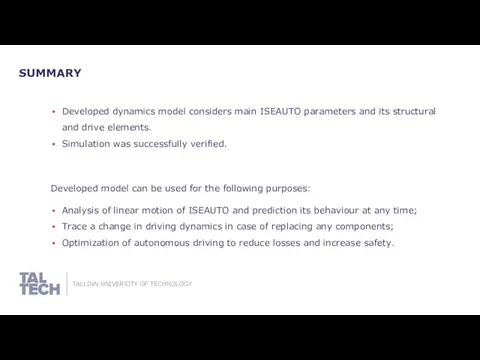 SUMMARY Developed dynamics model considers main ISEAUTO parameters and its