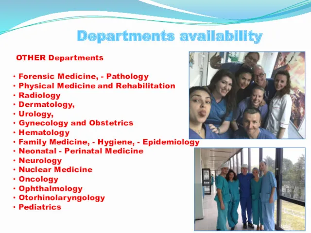 Departments availability OTHER Departments Forensic Medicine, - Pathology Physical Medicine