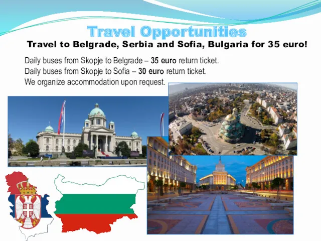 Travel Opportunities Travel to Belgrade, Serbia and Sofia, Bulgaria for