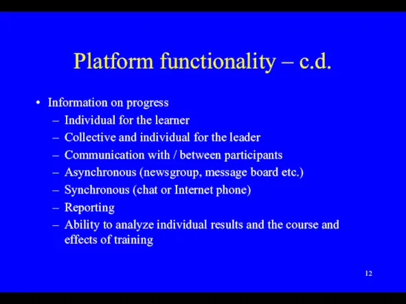 Platform functionality – c.d. Information on progress Individual for the learner Collective and